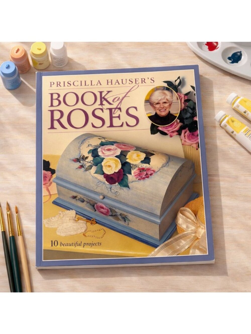 Priscilla Hausers Book Of Roses 2003 Softcover 10 Decorative Painting Projects
